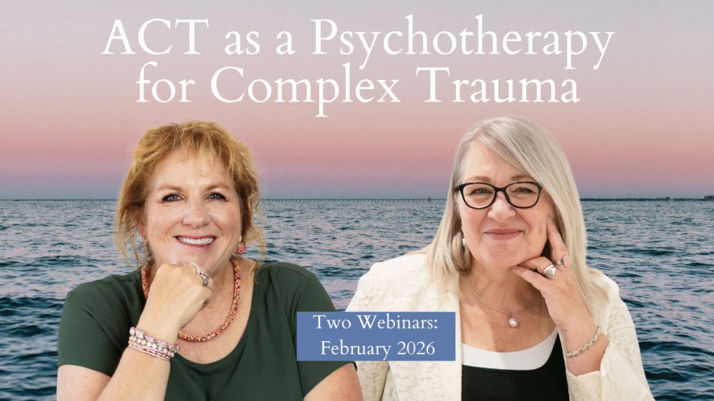 Louise Hayes Robyn D Walser ACT for Complex Trauma